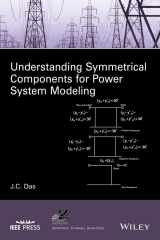 9781119226857-1119226856-Understanding Symmetrical Components for Power System Modeling (IEEE Press Series on Power and Energy Systems)
