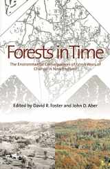 9780300115376-0300115377-Forests in Time: The Environmental Consequences of 1,000 Years of Change in New England