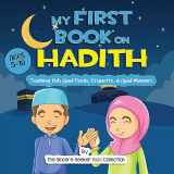 9781955262095-1955262098-My First Book on Hadith for Children: An Islamic Book Teaching Kids the Way of Prophet Muhammad, Etiquette, & Good Manners (Islam for Kids Series)