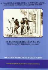 9788400082987-8400082982-El rumor de Haití en Cuba : temor, raza y rebeldía (1789-1844): Temor, raza y rebeldía (1789-1844)