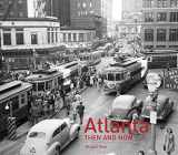 9781910496022-1910496022-Atlanta Then and Now®