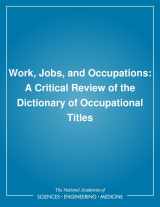9780309030939-0309030935-Work, Jobs, and Occupations: A Critical Review of the Dictionary of Occupational Titles