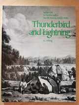 9780714115672-0714115673-Thunderbird and lightning: Indian life in northeastern North America, 1600-1900