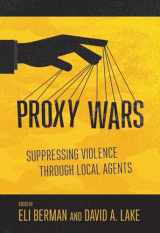 9781501733055-1501733052-Proxy Wars: Suppressing Violence through Local Agents
