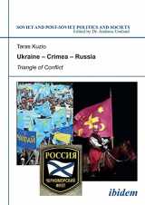 9783898217613-3898217612-Ukraine - Crimea - Russia: Triangle of Conflict (Soviet and Post-Soviet Politics and Society 47)