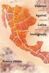 9780814788240-0814788246-Violence Against Latina Immigrants: Citizenship, Inequality, and Community