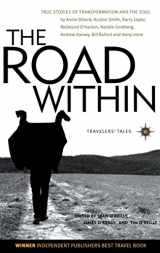 9781885211842-1885211848-The Road Within: True Stories of Transformation and the Soul (Travelers' Tales Guides)