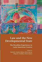 9781107460102-1107460107-Law and the New Developmental State: The Brazilian Experience in Latin American Context