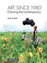 9780205935567-0205935567-Art Since 1980: Charting the Contemporary