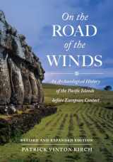 9780520292819-0520292812-On the Road of the Winds: An Archaeological History of the Pacific Islands before European Contact, Revised and Expanded Edition