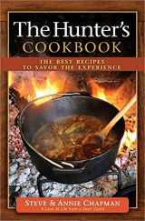 9780736948678-0736948678-The Hunter's Cookbook: The Best Recipes to Savor the Experience