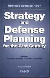 9780833024565-0833024566-Strategic Appraisal 1997: Strategy and Defense Planning for the 21st Century