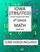 9781727413007-1727413008-4th Grade IOWA ITBS ITED, 2019 MATH, Test Prep:: 4th Grade IOWA TEST of BASIC SKILLS, EDUCATIONAL DEVELOPMENT 2019 MATH Test Prep/Study Guide