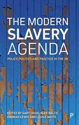 9781447346791-1447346793-The Modern Slavery Agenda: Policy, Politics and Practice