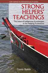 9781551303994-155130399X-Strong Helpers' Teachings: The Value of Indigenous Knowledges in the Helping Professions