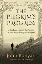 9781948481182-1948481189-The Pilgrim's Progress: A Readable Modern-Day Version of John Bunyan’s Pilgrim’s Progress (Revised and easy-to-read) (The Pilgrim's Progress Series)