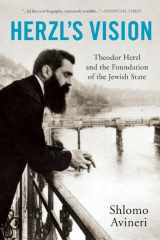 9781629190129-1629190128-Herzl's Vision: Theodor Herzl and the Foundation of the Jewish State