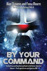 9781845839215-1845839218-By Your Command Vol 1: The Unofficial and Unauthorised Guide to Battlestar Galactica: Original Series and Galactica