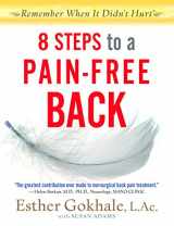 9781905367450-1905367457-8 Steps to a Pain-Free Back: Natural Posture Solutions for Pain in the Back, Neck, Shoulder, Hip, Knee, and Foot