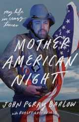 9781524760182-1524760188-Mother American Night: My Life in Crazy Times