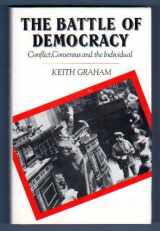9780389206521-0389206520-Battle of Democracy: Cinflict, Consensus and the Individual