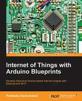 9781785285486-1785285483-Internet of Things with Arduino Blueprints