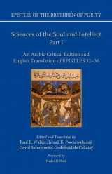 9780198758280-0198758286-Sciences of the Soul and Intellect, Part I: An Arabic Critical Edition and English Translation of Epistles 32-36 (Epistles of the Brethren of Purity)