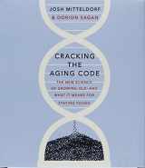 9781427272843-1427272840-Cracking the Aging Code: The New Science of Growing Old - And What It Means for Staying Young