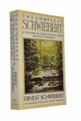 9780525248927-0525248927-The Compleat Schwiebert: A Treasury of Trout Fishing From Around the World