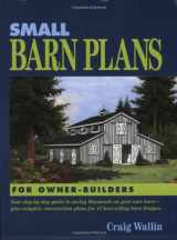 9780933239371-0933239378-Small Barn Plans for Owner-Builders