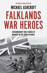 9781785907142-178590714X-Falklands War Heroes: Extraordinary true stories of bravery in the South Atlantic