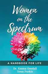 9781942197577-1942197578-Women on the Spectrum: A Handbook for Life