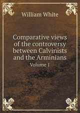 9785518993969-551899396X-Comparative views of the controversy between Calvinists and the Arminians Volume 1