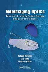 9781032652221-1032652225-Nonimaging Optics: Solar and Illumination System Methods, Design, and Performance (Optical Sciences and Applications of Light)