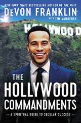 9780062684257-0062684256-The Hollywood Commandments: A Spiritual Guide to Secular Success