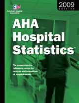 9780872588448-0872588440-Aha Hospital Statistics 2009 Edition: The Comprehensive Reference Source for Analysis and Comparison of Hospital Trends (Hospital Statistics)