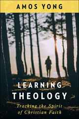 9780664263966-0664263968-Learning Theology: Tracking the Spirit of Christian Faith