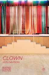9780230300156-0230300154-Clown (Readings in Theatre Practice, 3)