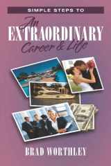 9780977066827-0977066827-Simple Steps to "an Extraordinary Career & Life" (Volume 1)