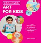 9781631595660-1631595660-Little Learning Labs: Art for Kids, abridged paperback edition: 26 Adventures in Drawing, Painting, Mixed Media and More; Activities for STEAM Learners (Volume 4) (Little Learning Labs, 4)