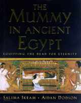 9780500050880-0500050880-Mummy in Ancient Egypt: Equipping the Dead for Eternity