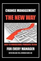9781479749225-1479749222-Change Management: The New Way: Easy to Understand; Powerful to Use