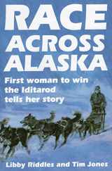 9780811722537-0811722538-Race Across Alaska: First Woman to Win the Iditarod Tells Her Story