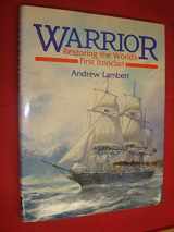 9780851774114-0851774113-Warrior, Restoring the World's First Ironclad