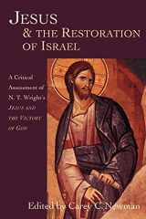 9780830815876-0830815872-Jesus and the Restoration of Israel: A Critical Assessment of N. T. Wright's Jesus the Victory of God