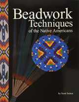 9781929572113-1929572115-Beadwork Techniques of the Native Americans