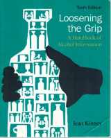 9780073404684-0073404683-Loosening the Grip: A Handbook of Alcohol Information