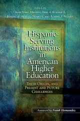 9781620361436-1620361434-Hispanic-Serving Institutions in American Higher Education