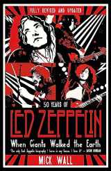 9781409180616-1409180611-When Giants Walked the Earth: 50 years of Led Zeppelin. The fully revised and updated biography.