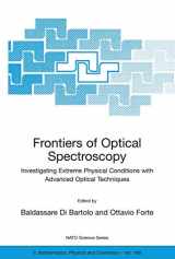 9781402027505-1402027508-Frontiers of Optical Spectroscopy: Investigating Extreme Physical Conditions with Advanced Optical Techniques (NATO Science Series II: Mathematics, Physics and Chemistry, 168)